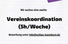 Neben dem SCHLAU-Logo steht in dicker Schrift "Wir suchen eine zweite Vereinskoordination (5h/Woche). Bewerbung unter info@schlau-lueneburg.de"